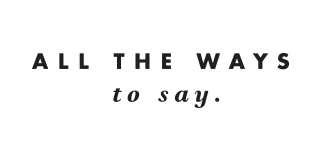All the ways to say
